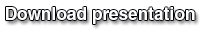 Download Presentation Download presentation